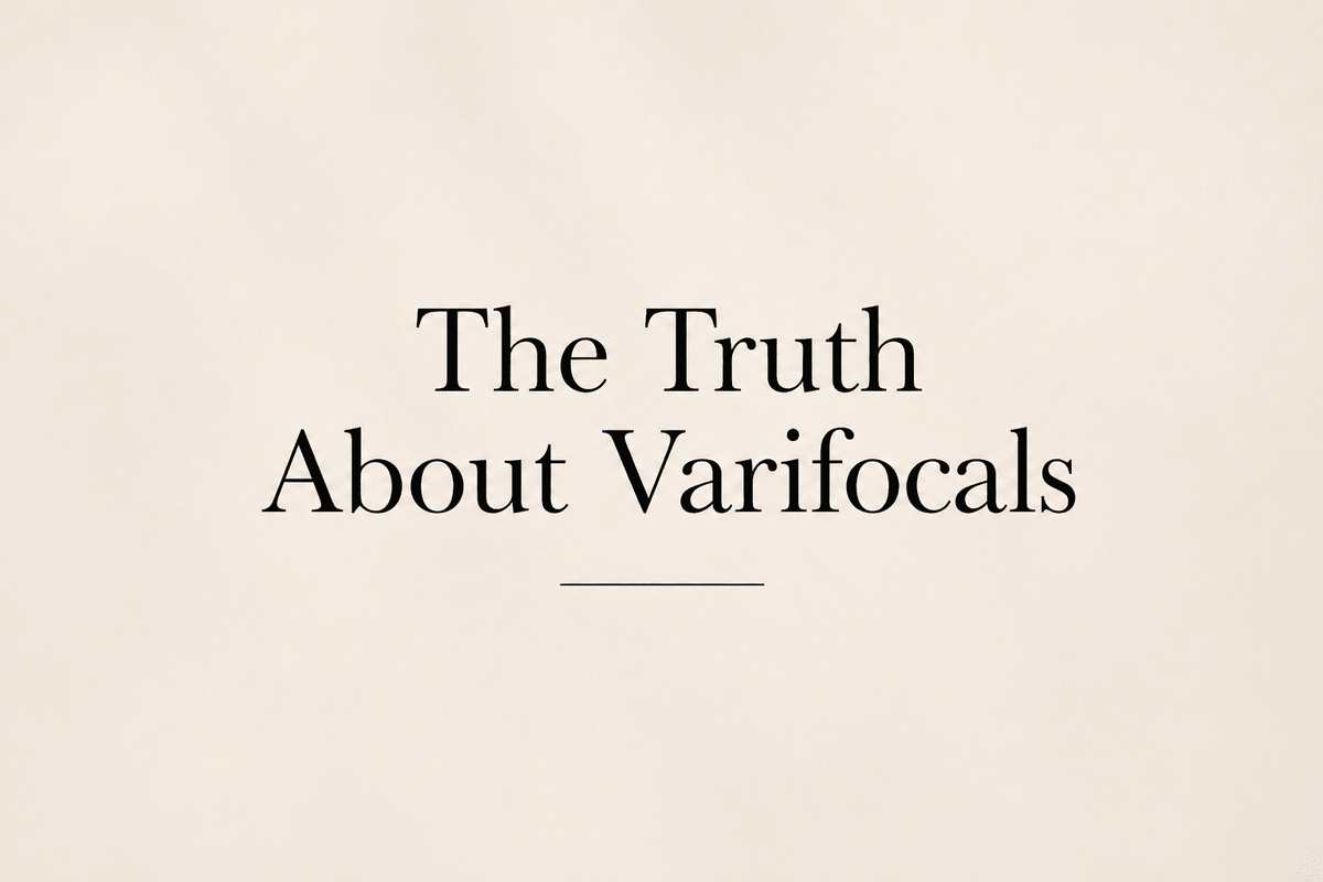 The Truth About Varifocals: What You're Really Paying For